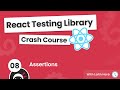 React Testing Library Tutorial #8 - Assertions