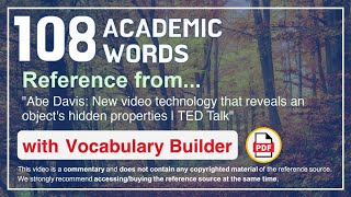 108 Academic Words Ref from "New video technology that reveals an object's hidden properties, TED"