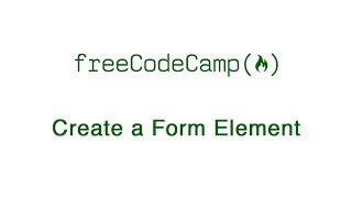 Basic HTML and HTML5: Create a Form Element | freeCodeCamp
