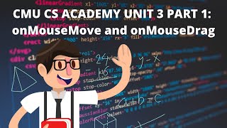 CMU CS Academy Unit 3 Part 1: OnMouseMove and onMouseDrag