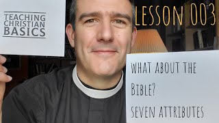 TCB003: What about the Bible? Seven Attributes