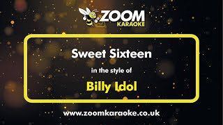 Billy Idol - Sweet Sixteen - Karaoke Version from Zoom Karaoke