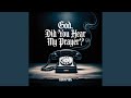 God, Did You Hear My Prayer?
