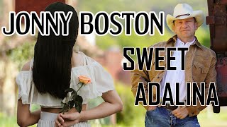 jonny boston - Sweet Adalina OFFICIAL VIDEO