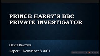 Prince Harry's BBC Private Investigator - Gavin Burrows Report: 12/8/21 #princeharry #royalfamily