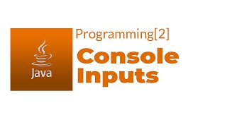 Java Progrmming[2] - Console Inputs