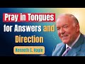 How to Pray in Tongues for Answers and Direction | Kenneth E Hagin 2025