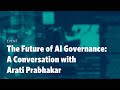 The Future of AI Regulation: A Conversation with Arati Prabhakar