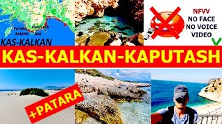 Kas (Kash) - Kalkan (Kaputash - Patara) - the most beautiful beach region in Turkey.