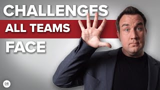 5 Challenges All Teams Face