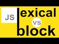 Lexical vs Block Scopes in JavaScript