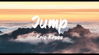 Kris Kross - Jump (Lyrics) | BUGG Lyrics