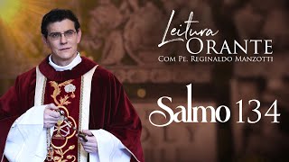 LEITURA ORANTE | SALMO 134 | 16/12/2024 | @PadreManzottiOficial