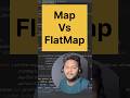 Map Vs FlatMap In #java