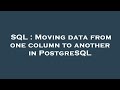SQL : Moving data from one column to another in PostgreSQL