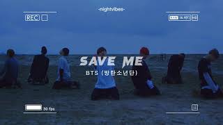 SAVE ME! - BTS (방탄소년단) | BTS PLAYLIST | nightvibes