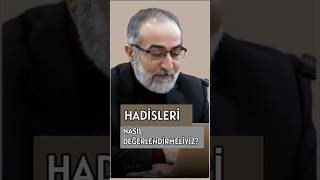 #Shorts: Hadisleri Nasıl Değerlendirmeliyiz?