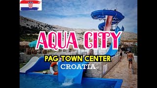 AQUA CITY PAG TOWN CROATIA