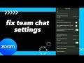 How To Fix Team Chat Settings On Zoom