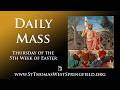 Daily Mass Thursday, May 7, 2026
