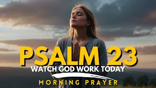 Psalm 23: A Heartfelt Morning Prayer to Start Your Day | Prayer For Today Morning #morningprayer