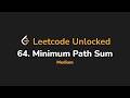 64. Minimum Path Sum | Leetcode Unlocked - Python