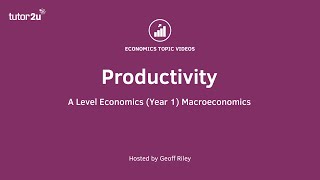 Measuring Productivity I A Level and IB Economics