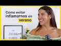 Cómo evitar inflamarnos en verano Ep. 23