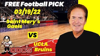 College Basketball Pick - Saint Mary's vs UCLA Prediction, 3/19/2022 Best Bets, Odds & Betting Tips