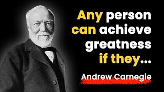 29 Best Andrew Carnegie Quotes About Life to Inspire You