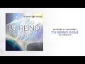 En Espíritu Y En Verdad - Tu Reino Aquí (Cd Completo) - Música Cristiana