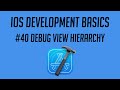 iOS Development, #40: Debug View Hierarchy
