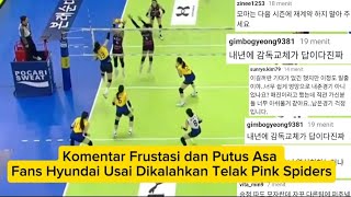 Komentar Frustasi dan Putus Asa Fans Hyundai Usai Dikalahkan Telak Pink Spiders