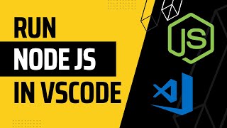 How To Run Node Js In Visual Studio Code Tutorial (Easy Method)