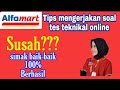 tes teknikal calon crew ALFAMART|| tips mengerjakan soal dengan mudah🔥🔥