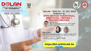 DOLAN SERI 34 : BPPV ( BENIGN PAROXYSMAL POSITIONAL VERTIGO / VERTIGO PERIFER )