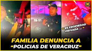 Familia DENUNCIA en redes a Policías de Veracruz