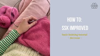 How to ssk improved (slip, slip, knit improved) - Left leaning decrease - Basic knitting Tutorial