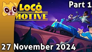 it's flippin COLD DUDE | Loco Motive - Part 1 - 27 November 2024