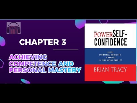 Chapter 3: Achieving Competence And Personal Mastery - YouTube