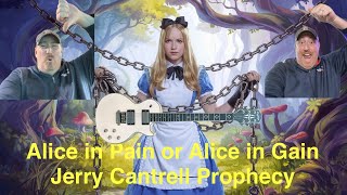 JJ Prophecy Guitar: Alice in Pain or Alice in Gain