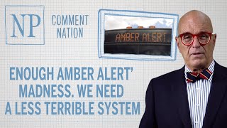Enough Amber Alert’ madness. We need a less terrible system