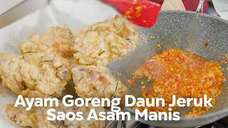 RESEP AYAM GORENG DAUN JERUK SAOS ASAM MANIS ALA SAMBEL BANGKOK !