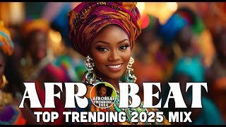 AFROBEATS MIX 2025 | AMAPIANO MIX 2025 | BEST OF NAIJA AFROBEAT VIDEO MIX | WIZKID, BURNA, REMA...