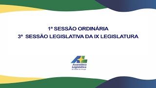 1ª SESSÃO ORDINÁRIA - 3ª SESSÃO LEGISLATIVA DA IX LEGISLATURA