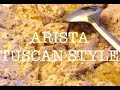 How cooking a gorgeous Tuscan dish: Arista Tuscan Style (garlic, rosemary and milk sauce)