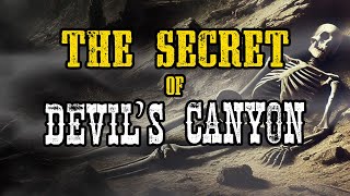 Legend of Devil’s Canyon: Oklahoma’s Untold Gold Treasure Story
