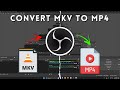 HOW TO CONVERT MKV VIDEO TO MP4 IN OBS STUDIO