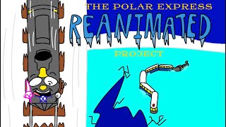 The Polar Express Reanimated Project FULL VERSION (Glacier Gulch + Ice Scene)