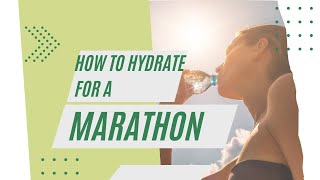 How to hydrate for a marathon